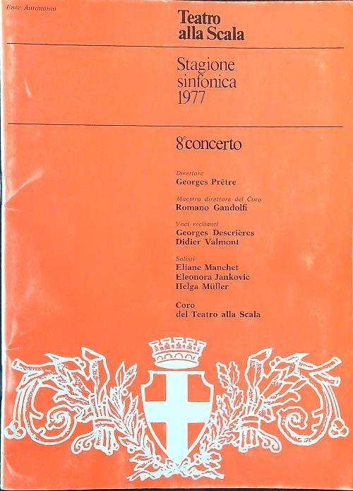 Teatro alla Scala. Stagione sinfonica 1977 - 8 concerto