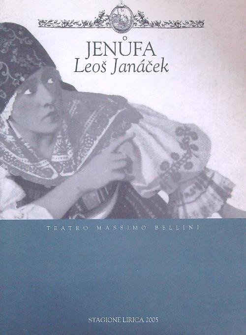 Teatro Massimo Bellini Jenufa Leos Janacek 2005