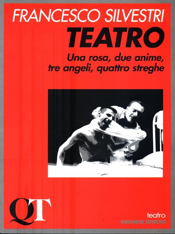 Teatro. Una rosa, due anime, tre angeli, quattro streghe
