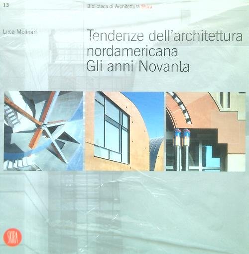Tendenze dell'architettura nordamericana. Gli anni Novanta