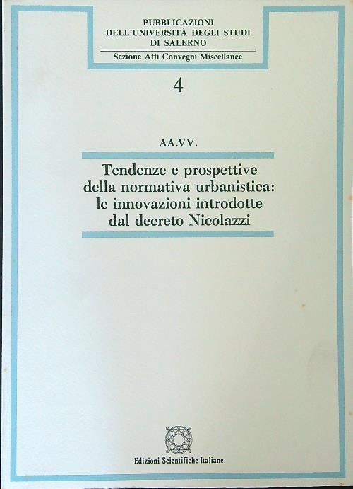 Tendenze e prospettive della normativa urbanistica Le innovazioni introdotte dal decreto Nicolazzi
