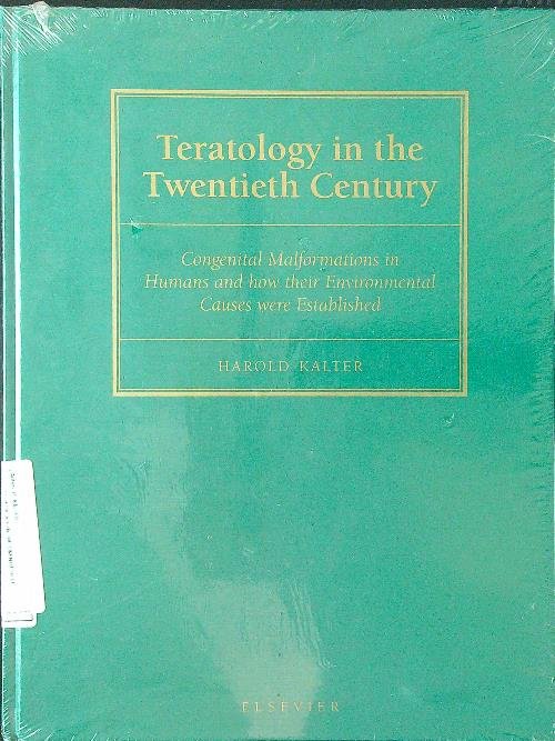 Teratology in the Twentieth Century: Congenital Malformations in Humans