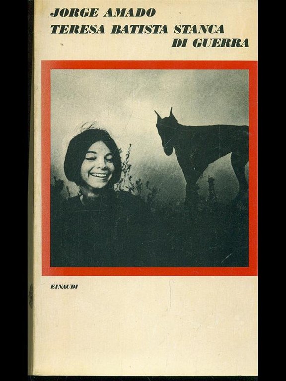Teresa Batista stanca di guerra.
