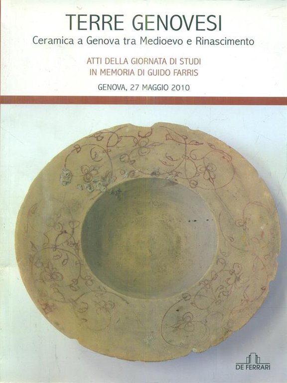 Terre genovesi. Ceramica a Genova tra Medioevo e Rinascimento