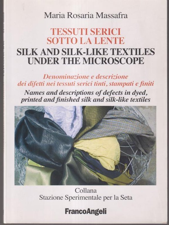 Tessuti serici sotto la lente