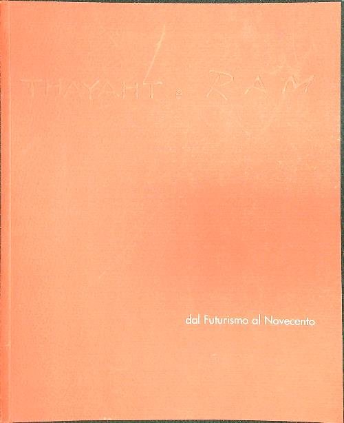 Thayat e Ram Dal Futurismo al Novecento | Immagine Gallery 2
