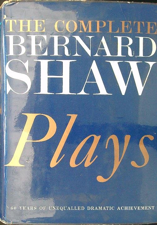 The complete Bernard Shaw Plays