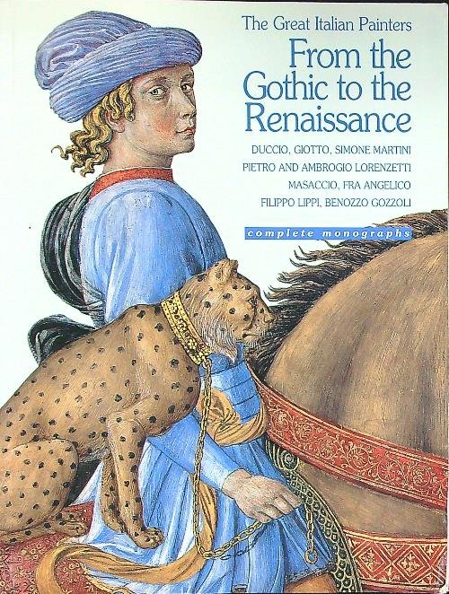 The Great Italian Painters From the Gothic to the Renaissance