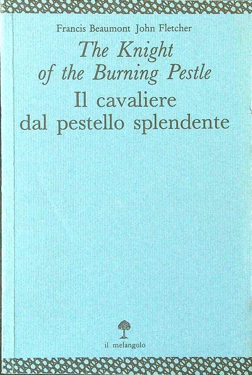 The Knight of the Burning Pestle - Il cavaliere dal …