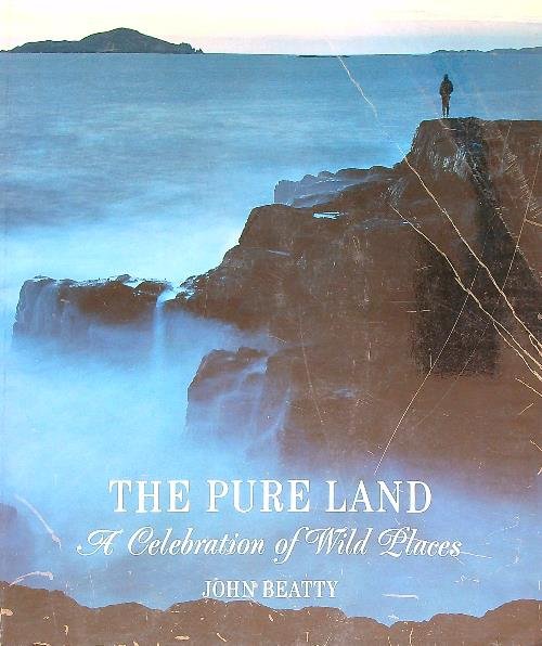 The Pure Land: A Celebration of Wild Places
