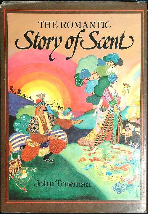The romantic story of scent