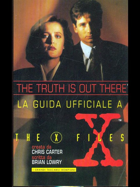 The truth is out there. La guida ufficiale a The …