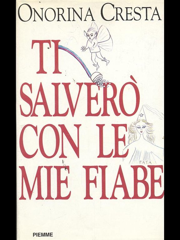 Ti salvero' con le mie fiabe