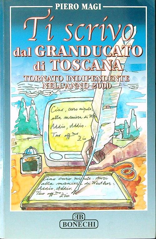 Ti scrivo dal Granducato di Toscana
