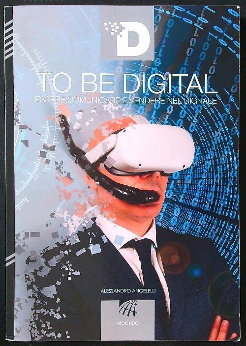 To Be Digital: Essere, comunicare e vendere nel digitale