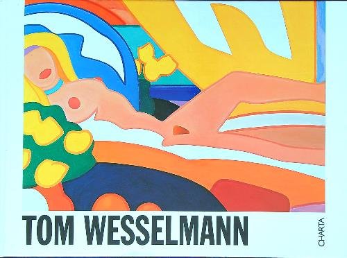 Tom Wesselmann. Ediz. italiana e inglese | Immagine Gallery 2