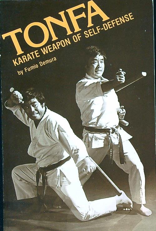 Tonfa: Karate Weapon of Self-defense