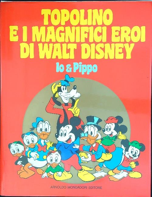 Topolino e i magnifici eroi di Walt Disney Io & …