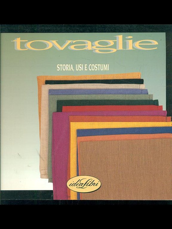 Tovaglie. Storia, usi e costumi