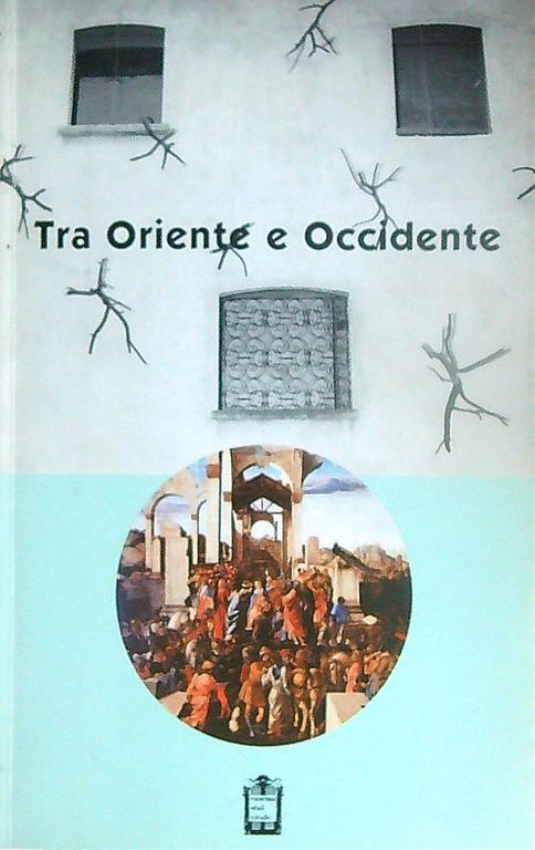 Tra Oriente e Occidente