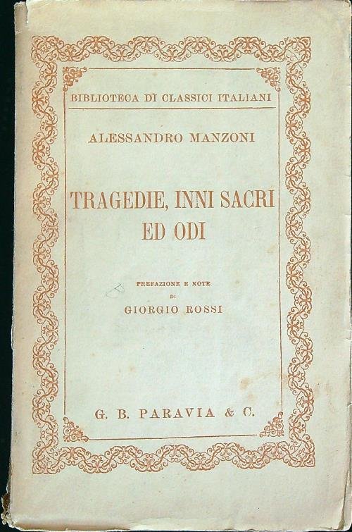 Tragedie, Inni sacri ed odi