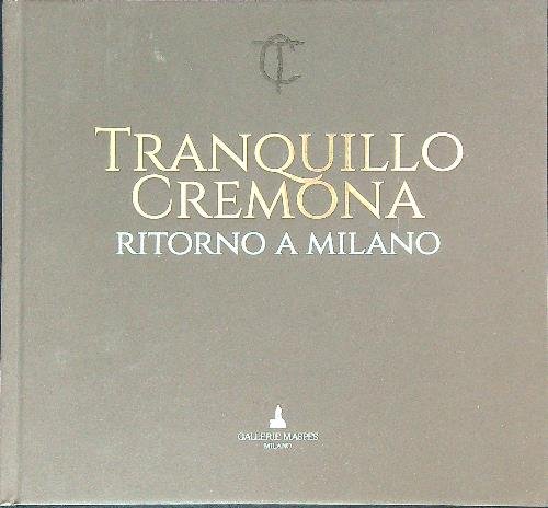 Tranquillo Cremona. Ritorno a Milano | Immagine principale