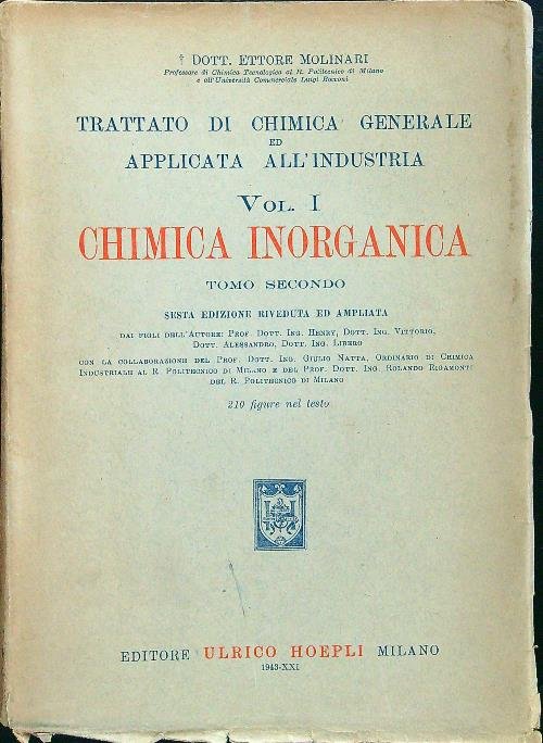 Trattato di chimica inorganica generale e applicata all'industria Vol I. Chimica Inorganica. Tomo secondo