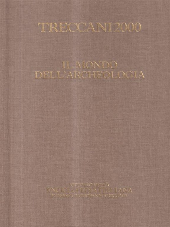 Treccani 2000 Il mondo dell'archeologia 3 voll