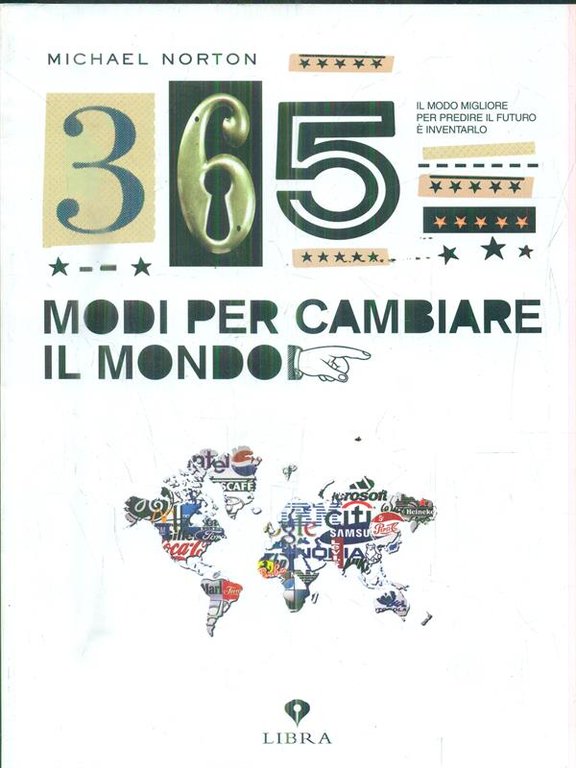 Trecentosessantacinque modi per cambiare il mondo