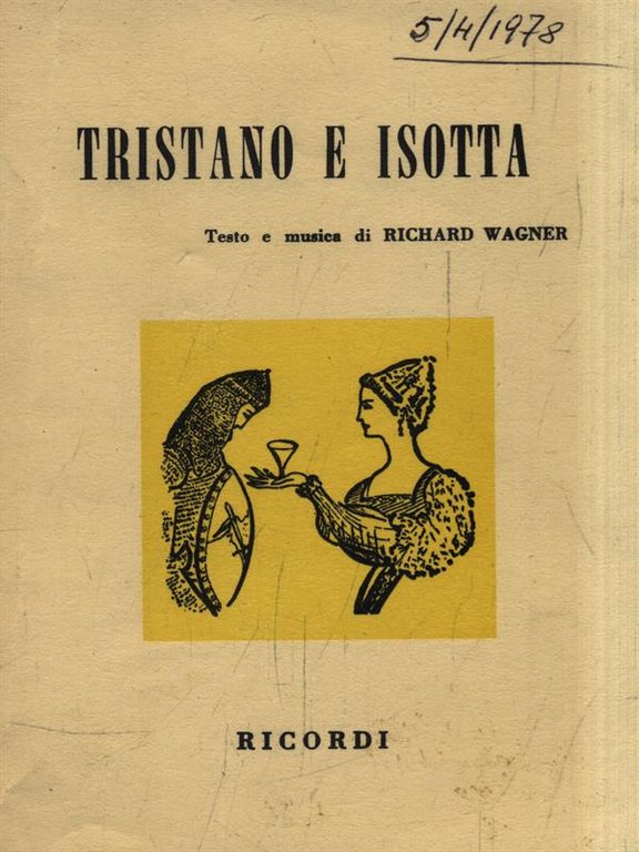 Tristano e Isotta. Opera in tre atti
