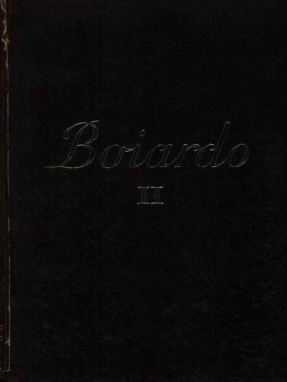 Tutte le opere di Matteo M. Boiardo II