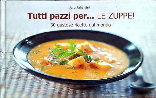 Tutti pazzi per... Le zuppe!