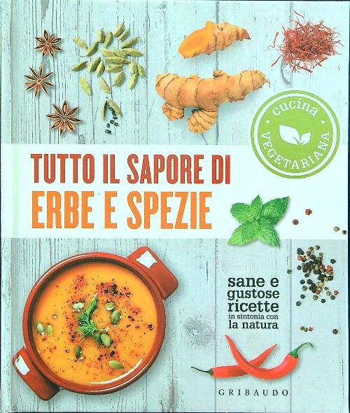 Tutto il sapore di erbe e spezie