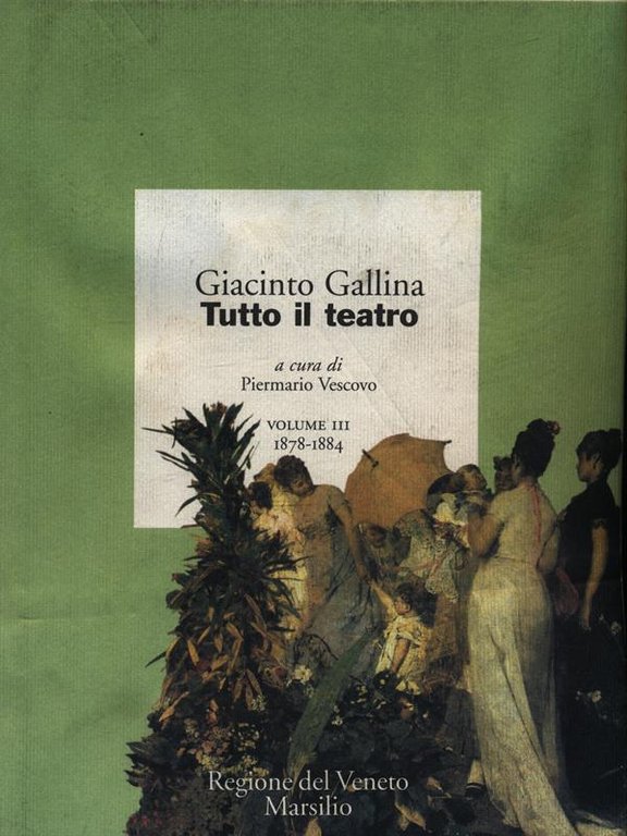 Tutto il teatro. Volume III 1878-1884
