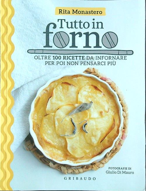 Tutto in forno. Oltre 100 ricette da infornare per poi … | Immagine principale