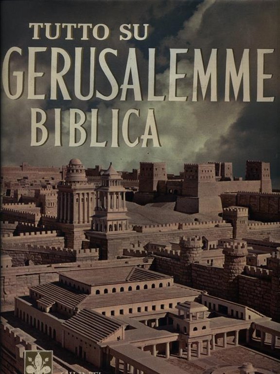 Tutto su Gerusalemme biblica