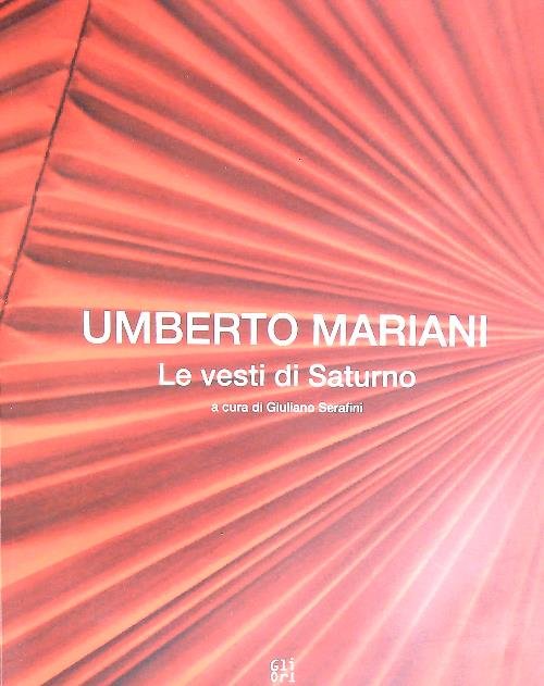 Umberto Mariani. Le vesti di Saturno