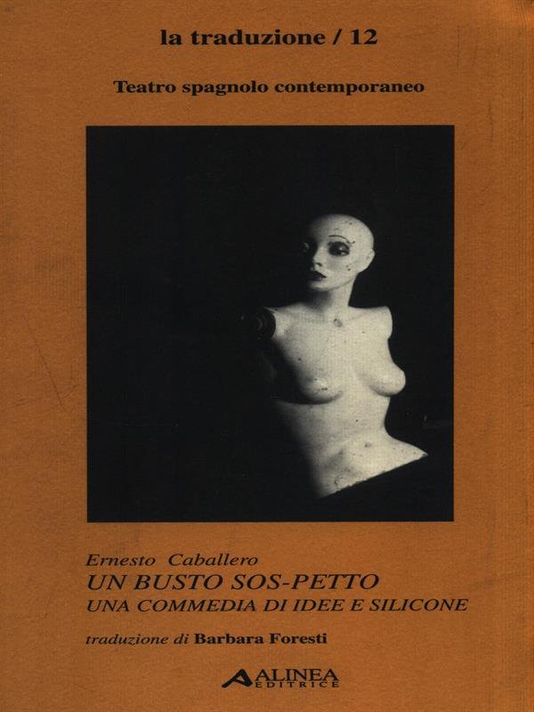 Un busto sos-petto. Una commedia di idee e silicone