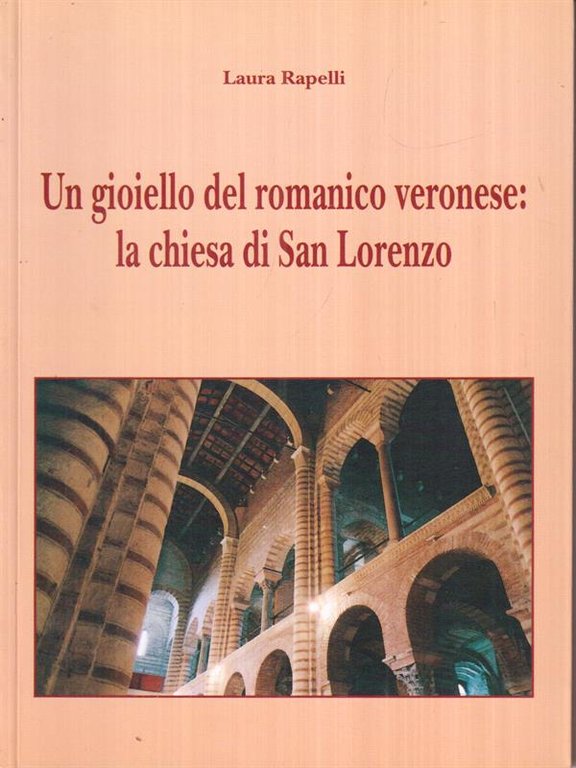 Un gioiello del romanico veronese: la chiesa di San Lorenzo | Immagine Gallery 2