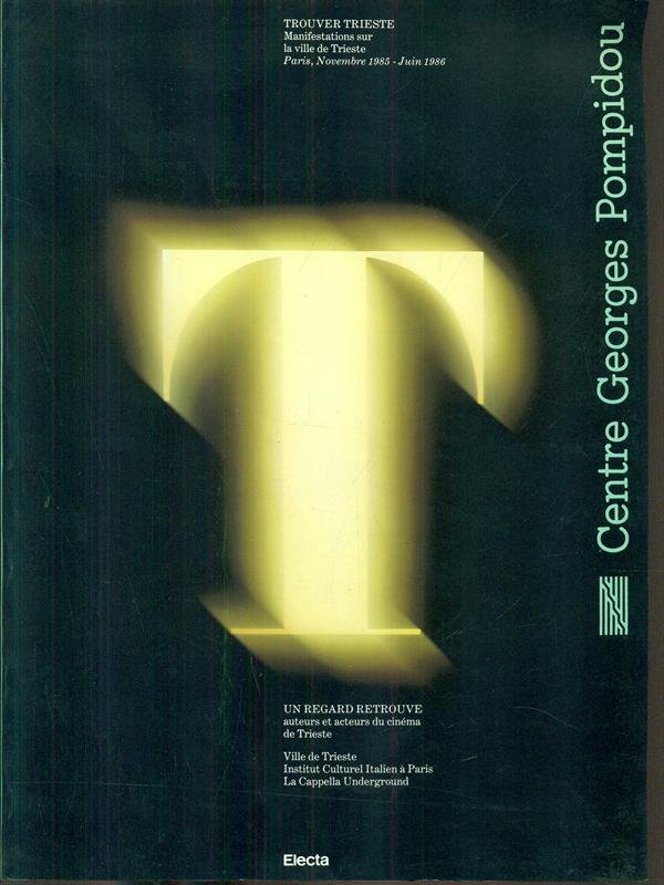 Un regard retrouve. Auteurs et acteurs du cinema de Trieste