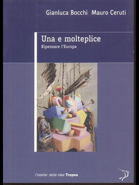 Una e molteplice. Ripensare l'Europa