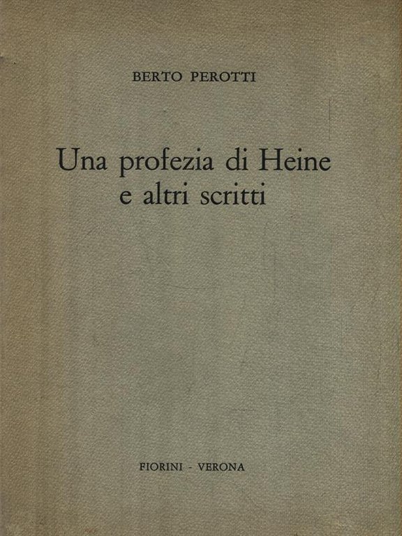 Una profezia di Heine e altri scritti