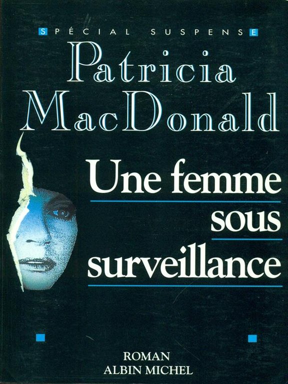 Une femme sous surveillance