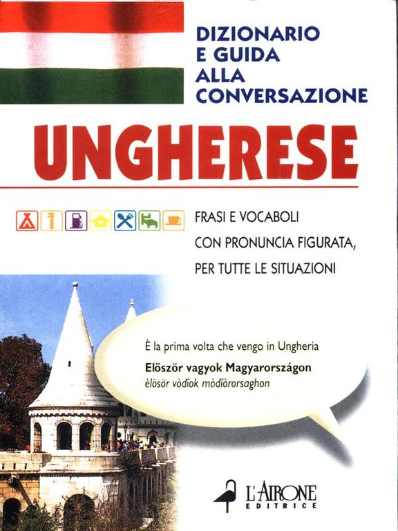 Ungherese. Dizionario e guida alla conversazione