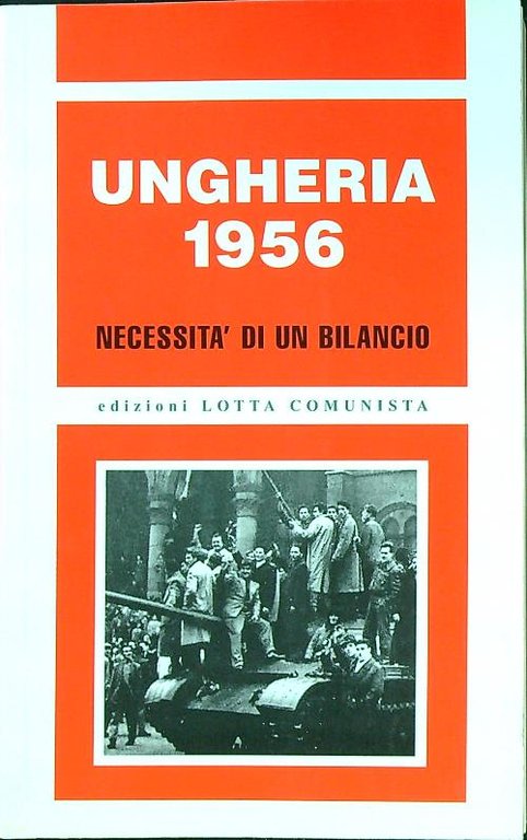 Ungheria 1956. Necessita' di un bilancio