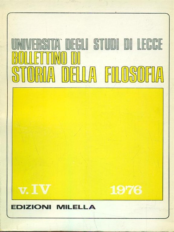 Universita degli studi di legge - Bollettino di storia della filosofia v. IV 1976