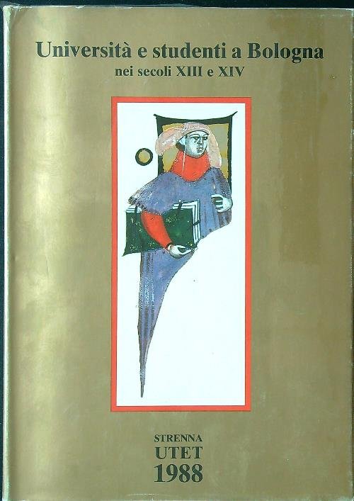 Universita' e studenti a Bologna nei secoli XIII e XIV