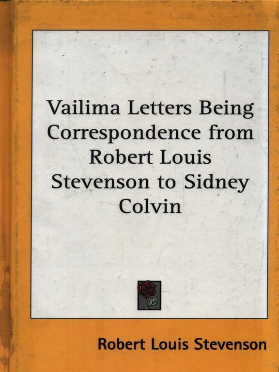 Vailima Letters Being Correspondence from Stevenson to Colvin