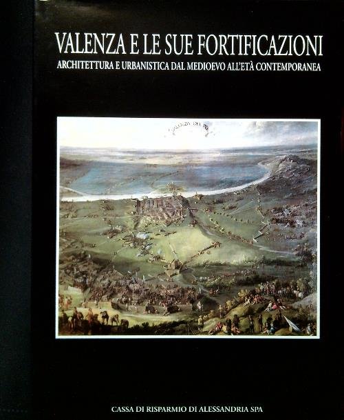 Valenza e le sue fortificazioni