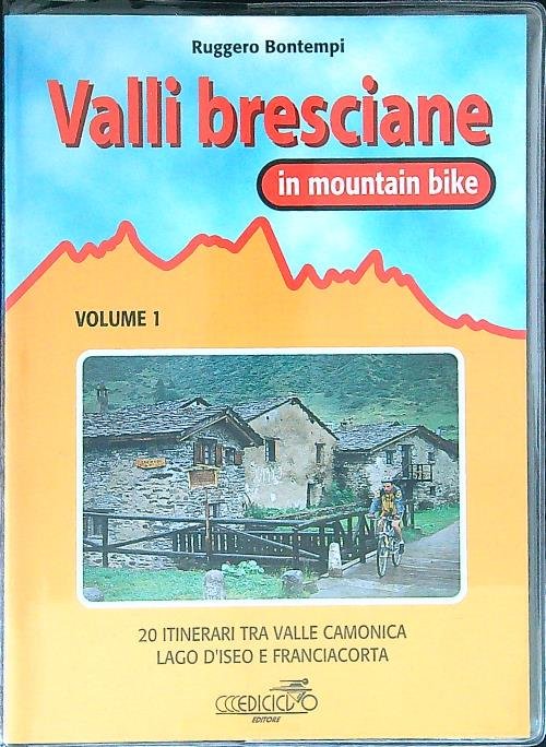 Valli bresciane in mountain bike vol.1